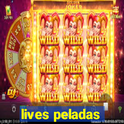 lives peladas